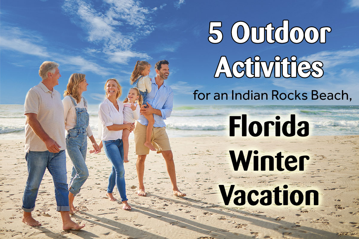 People walking at the beach during a Florida winter vacation in Indian Rocks Beach