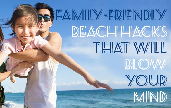 Family Friendly Beach Hacks for All Ages | Plumlee Gulf Beach Vacation Rentals
