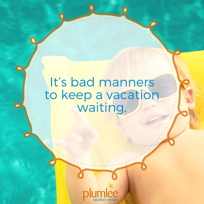 beach quotes | Plumlee Vacation Rentals