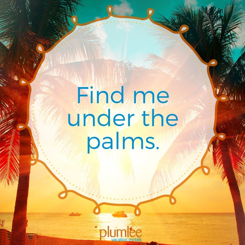 beach quotes | Plumlee Vacation Rentals