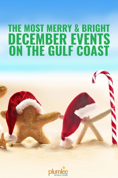 The Most Merry and Bright December Events on the Gulf Coast | Plumlee Vacation Rentals