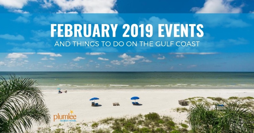 February 2019 Events and Things To Do on the Gulf Coast | Plumlee Vacations Rentals