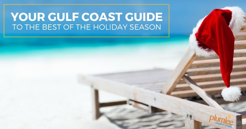Your Gulf Coast Guide to the Best of the Holiday Season | Plumlee Vacation Rentals