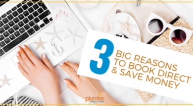 3 Reasons to Book Direct and Save | Plumlee Vacations Indian Rocks Beach Rentals