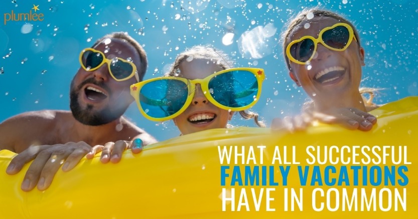What All Successful Family Vacations Have in Common