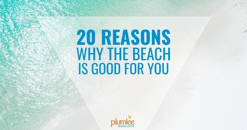 20 Reasons Why the Beach is Good for You