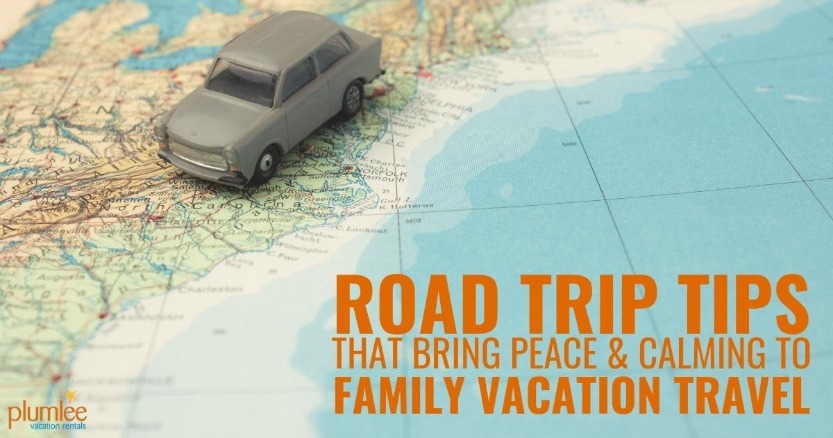 Road Trip Tips That Bring Peace and Calming to Family Vacation Travel