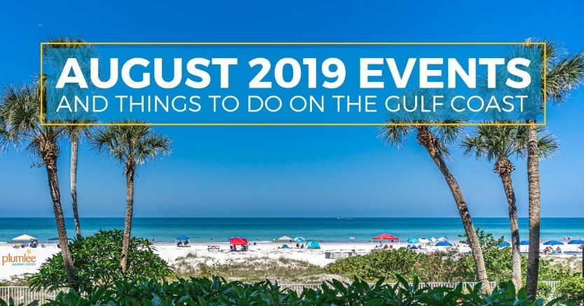 August 2019 Events and Things To Do on the Gulf Coast | Plumlee Vacation Rentals