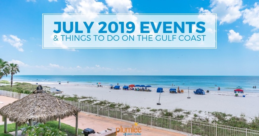 July 2019 Events and Things To Do on the Gulf Coast | Plumlee Vacation Rentals