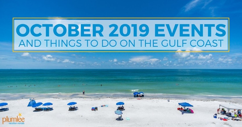 October 2019 Events and Things To Do on the Gulf Coast | Plumlee Vacation Rentals