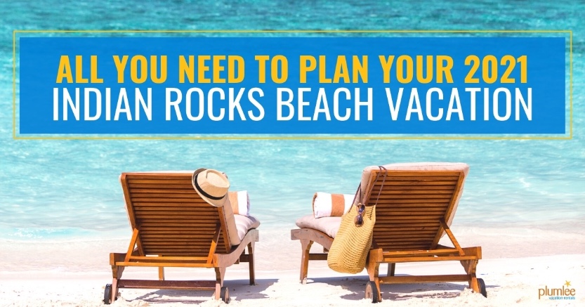All You Need to Plan Your 2021 Indian Rocks Beach Vacation