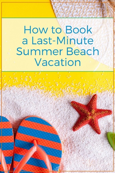 How to Book a Last-Minute Summer Beach Vacation | Plumlee Vacation Rentals