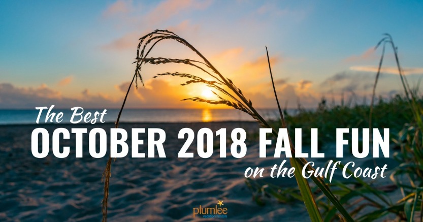 The Best October 2018 Fall Fun on the Gulf Coast | Plumlee Vacation Rentals