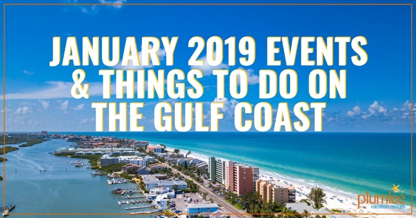 January 2019 Events and Things To Do on the Gulf Coast | Plumlee Vacation Rentals