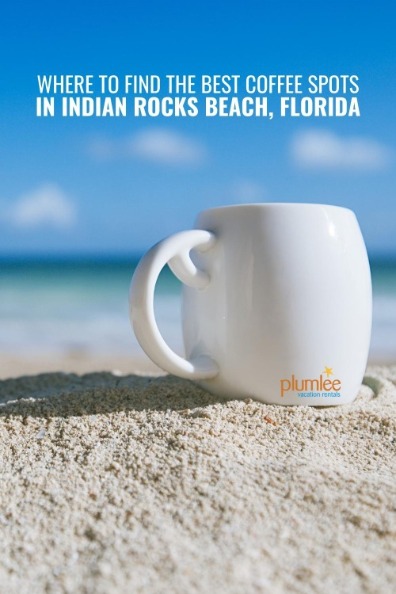 Where to Find the Best Coffee Spots in Indian Rocks Beach, Florida