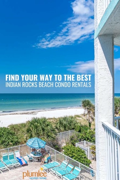 Find Your Way to the Best Indian Rocks Beach Condo Rentals