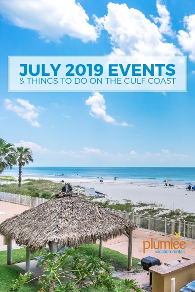 July 2019 Events and Things To Do on the Gulf Coast | Plumlee Vacation Rentals