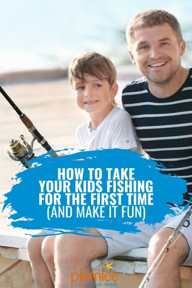 How to Take Your Kids Fishing for the First Time (and Make It Fun)