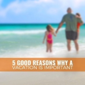 Know Why Vacations Are Important | Plumlee Vacations Indian Rocks Beach Rentals