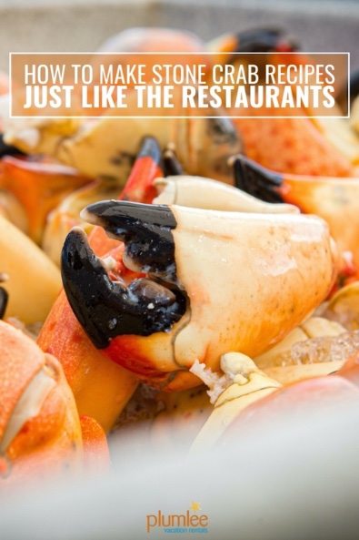 How to Make Stone Crab Recipes Just Like the Restaurants