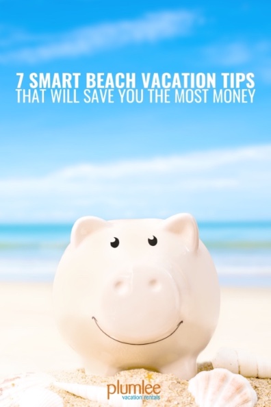 7 Smart Beach Vacation Tips That Will Save You the Most Money
