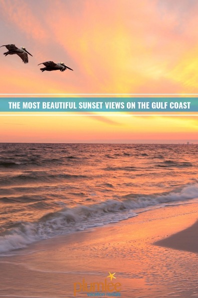 The Most Beautiful Sunset Views on the Gulf Coast | Plumlee Vacation Rentals