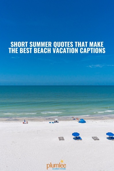 Short Summer Quotes That Make the Best Beach Vacation Captions